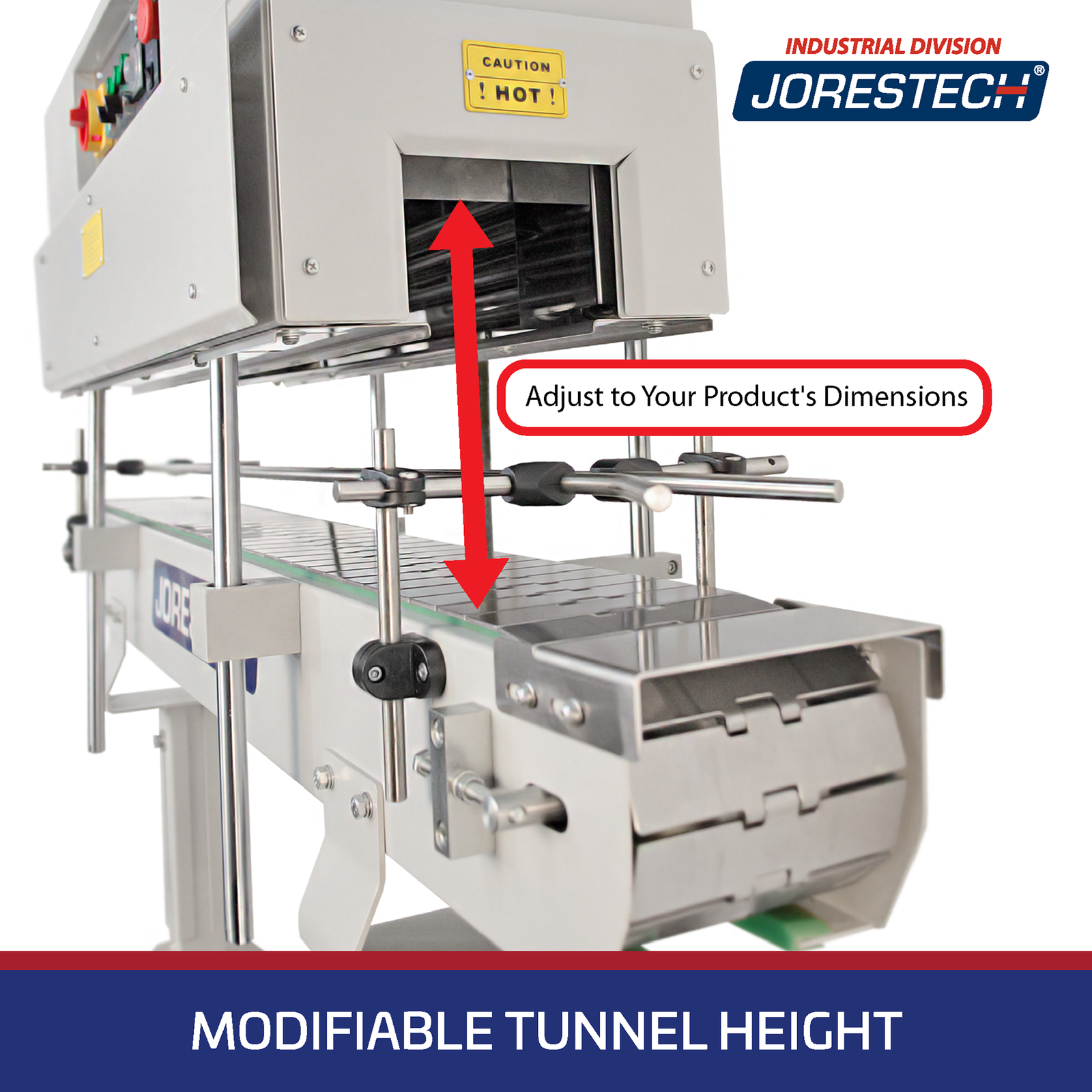 Close-up of a JORESTECH Tamper-proof banding machine with a red vertical up/down arrow with text that say: Adjust to your product's dimensions to fit differet size containers and modifiable tunnel height. 